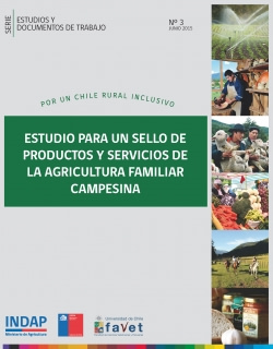 Estudio para un Sello de productos y servicios de la Agricultura Familiar Campesina