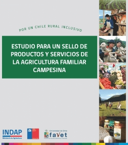 Estudio para un Sello de productos y servicios de la Agricultura Familiar Campesina