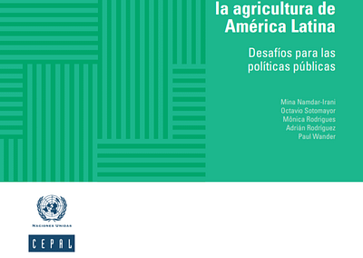 Tendencias estructurales en la agricultura de América Latina. Desafíos para las políticas públicas