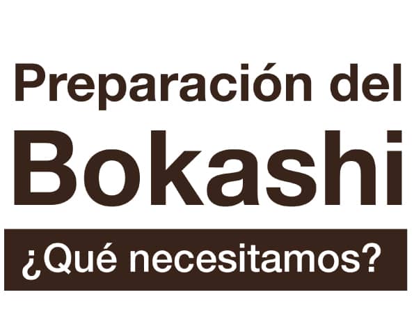 Bokashi: Técnica orgánica de enmienda de suelo de origen japonés.